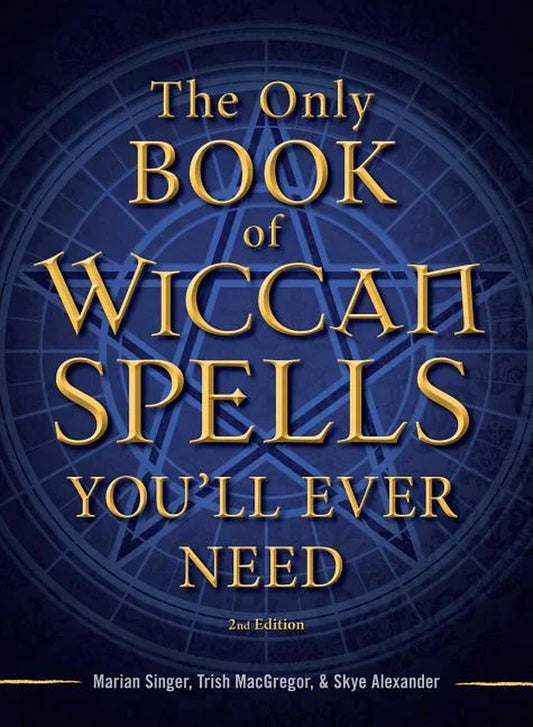 The Only Book of Wiccan Spells You'Ll Ever Need, (Paperback)